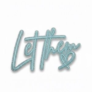 Blue 'Let Them' Embroidered Iron On Patch 4x2.5” DIY Hat Jacket Bag Accessory